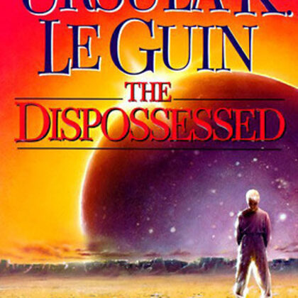 The Dispossessed by Ursula K. Le Guin