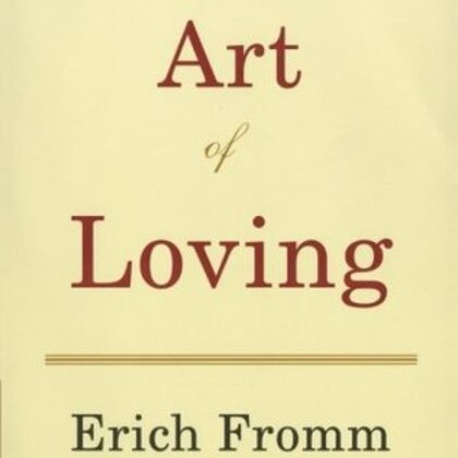 The Art of Loving by Erich Fromm