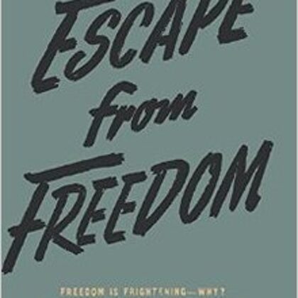 Escape from Freedom by Erich Fromm