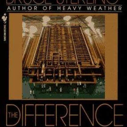 The Difference Engine by William Gibson and Bruce Sterling
