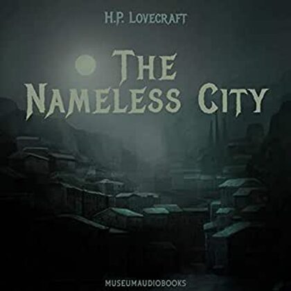 The Nameless City by H. P. Lovecraft