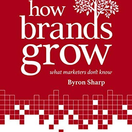 How Brands Grow: What Marketers Don't Know
by Byron Sharp