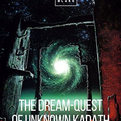 The Dream-Quest of Unknown Kadath by H. P. Lovecraft
