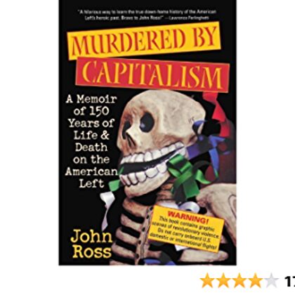 Murdered by Capitalism by John Ross