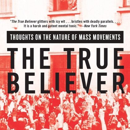 The True Believer by Eric Hoffer