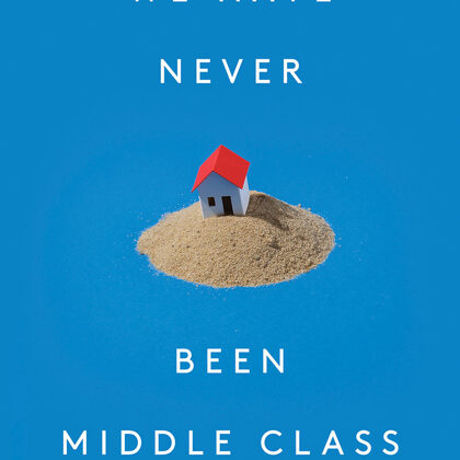 We Have Never Been Middle Class by Hadas Weiss