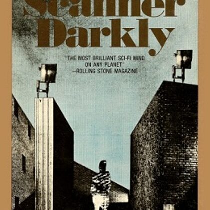 A Scanner Darkly by Philip K. Dick
