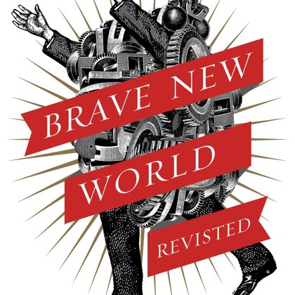 Brave New World  by  Aldous Huxley