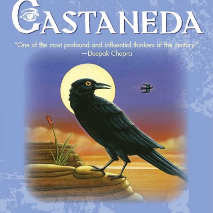 The Teachings of Don Juan: A Yaqui Way of Knowledge by Carlos Castaneda