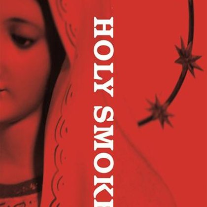 Holy Smoke by Tonino Benacquista