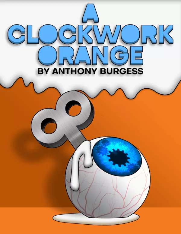 A Clockwork Orange by Anthony Burgess