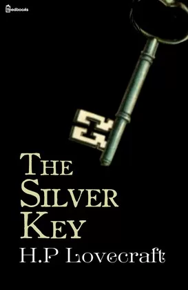 The Silver Key - short story by  H. P. Lovecraft