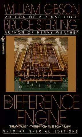 The Difference Engine by William Gibson and Bruce Sterling