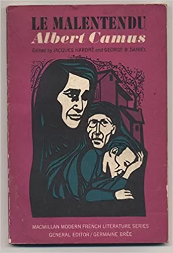 The Misunderstanding  by Albert Camus.
