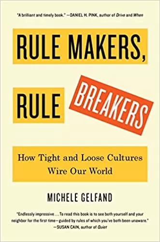 Rule Makers, Rule Breakers by Michele Gelfand