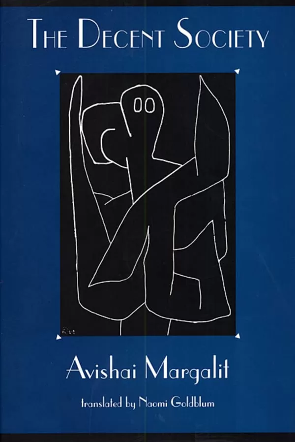 The Decent Society by Avishai Margalit