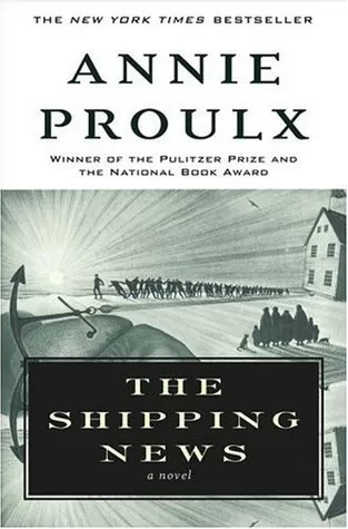 The Shipping News by  E. Annie Proulx