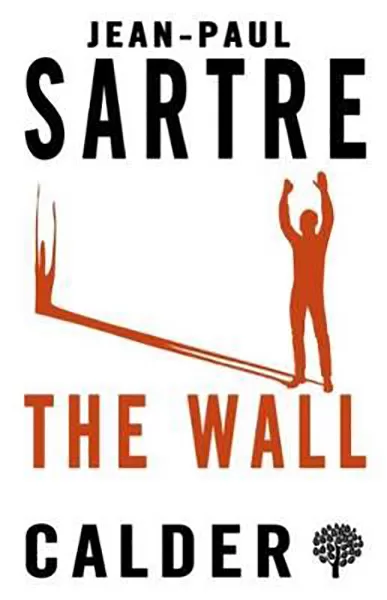 The Wall  by Jean-Paul Sartre