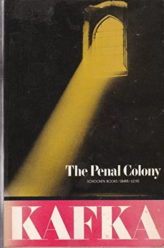 In the Penal Colony by Franz Kafka