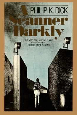 A Scanner Darkly by Philip K. Dick